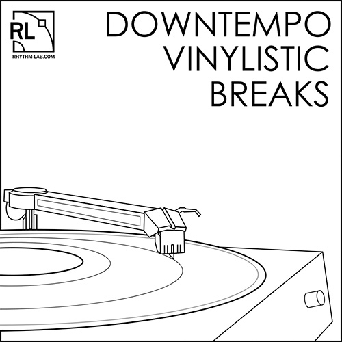 Downtempo Vinylistic Breaks - Rhythm Lab | Free Wav Samples, Loops